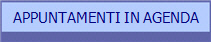 APPUNTAMENTI IN AGENDA